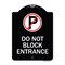 Signmission Do Not Block Entrance W/ No Parking Heavy-Gauge Aluminum Sign, 24" x 18", BW-1824-24162 A-DES-BW-1824-24162 - alternate 1